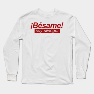 Besame! soy swinger Long Sleeve T-Shirt